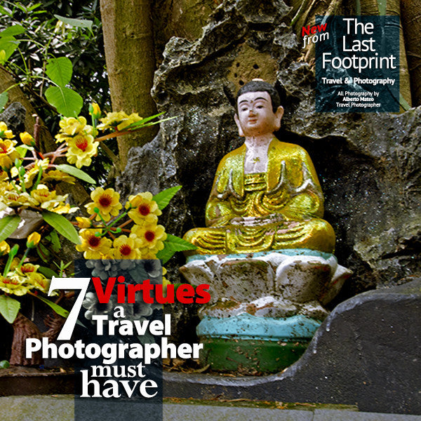 Seven Virtues a Travel Photographer must have